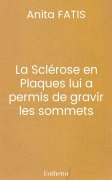 La Sclérose en Plaques lui a permis de gravir les sommets