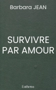 SURVIVRE PAR AMOUR