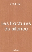 Les fractures du silence
