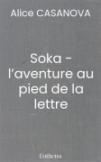Soka - l’aventure au pied de la lettre