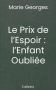 Le Prix de l’Espoir : l’Enfant Oubliée