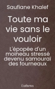 Toute ma vie sans le vouloir