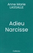 Adieu Narcisse