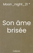 Son âme brisée