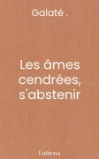 Les âmes cendrées, s'abstenir