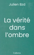 La vérité dans l’ombre