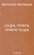 Loups, chiens, chiens-loups