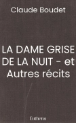 LA DAME GRISE DE LA NUIT - et Autres récits