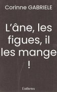 L’âne, les figues, il les mange !