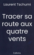 Tracer sa route aux quatre vents