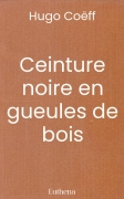 Ceinture noire en gueules de bois