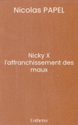 Nicky X l'affranchissement des maux