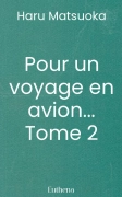 Pour un voyage en avion... Tome 2
