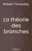 La théorie des branches
