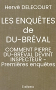 LES ENQUÊTES de DU-BRÉVAL