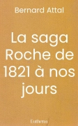 La saga Roche de 1821 à nos jours