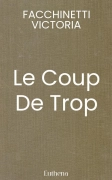 Le Coup De Trop