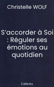 S’accorder à Soi : Réguler ses émotions au quotidien