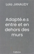 Adapté.e.s entre et en dehors des murs
