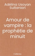 Amour de vampire : la prophétie de minuit