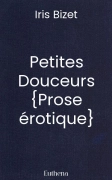 Petites Douceurs {Prose érotique}