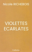VIOLETTES ECARLATES