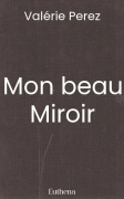 Mon beau Miroir