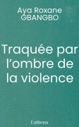 Traquée par l’ombre de la violence
