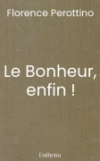 Le Bonheur, enfin !