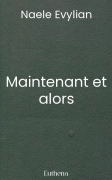 Maintenant et alors