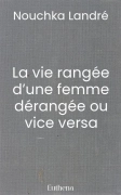 La vie rangée d’une femme dérangée ou vice versa