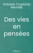 Des vies en pensées