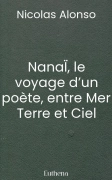NanaÏ, le voyage d’un poète, entre Mer Terre et Ciel