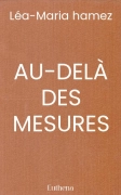 AU-DELÀ DES MESURES