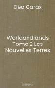 Worldandlands Tome 2 Les Nouvelles Terres