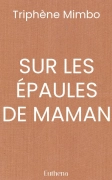 SUR LES ÉPAULES DE MAMAN