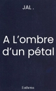 A L’ombre d’un pétal