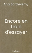 Encore en train d'essayer