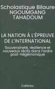 LA NATION À L’ÉPREUVE DE L’INTERNATIONAL