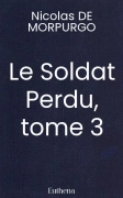 Le Soldat Perdu, tome 3