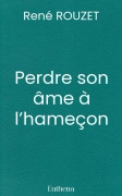 Perdre son âme à l’hameçon