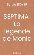 SEPTIMA  La légende de Monia
