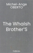 The Whalsh Brother’S