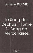 Le Sang des Déchus - Tome 1 : Sang de Mercenaires