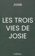 LES TROIS VIES DE JOSIE