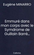Emmuré dans mon corps avec le Symdrome de Guillain Barré…