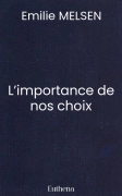 L’importance de nos choix