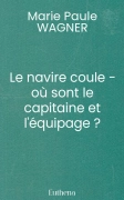 Le navire coule - où sont le capitaine et l'équipage ?