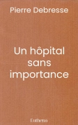 Un hôpital sans importance