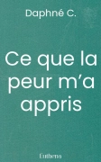 Ce que la peur m’a appris